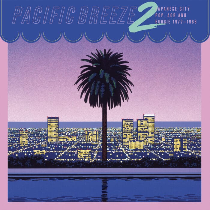 V/A - Pacific Breeze 2: Japanese City Pop, AOR & Boogie 1972-1986