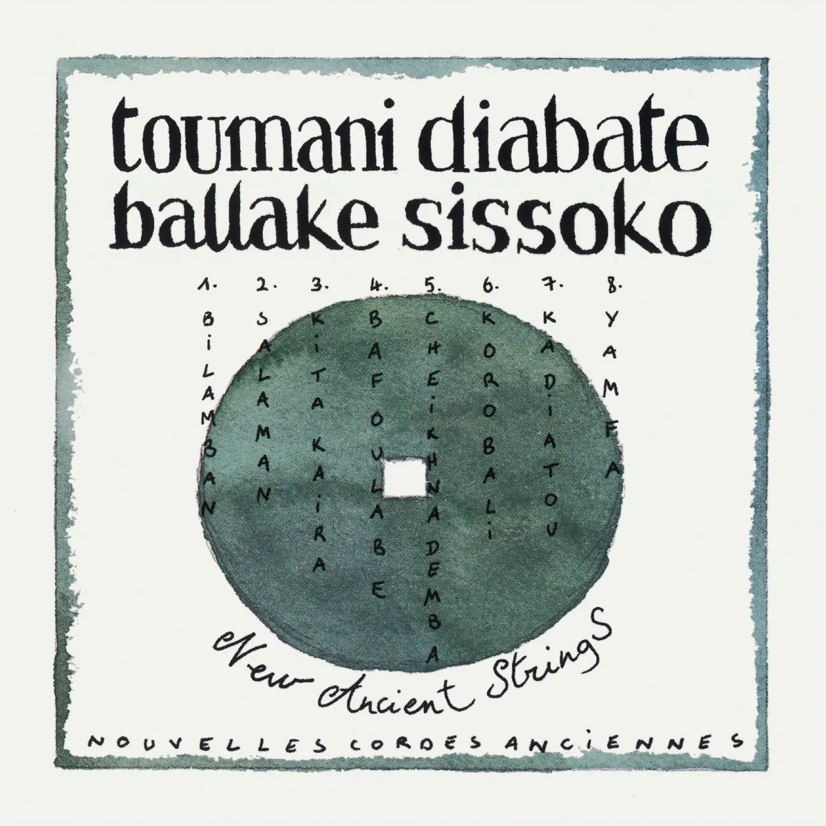 Toumani Diabaté, Ballaké Sissoko - New Ancient Strings = Nouvelles Cordes Anciennes